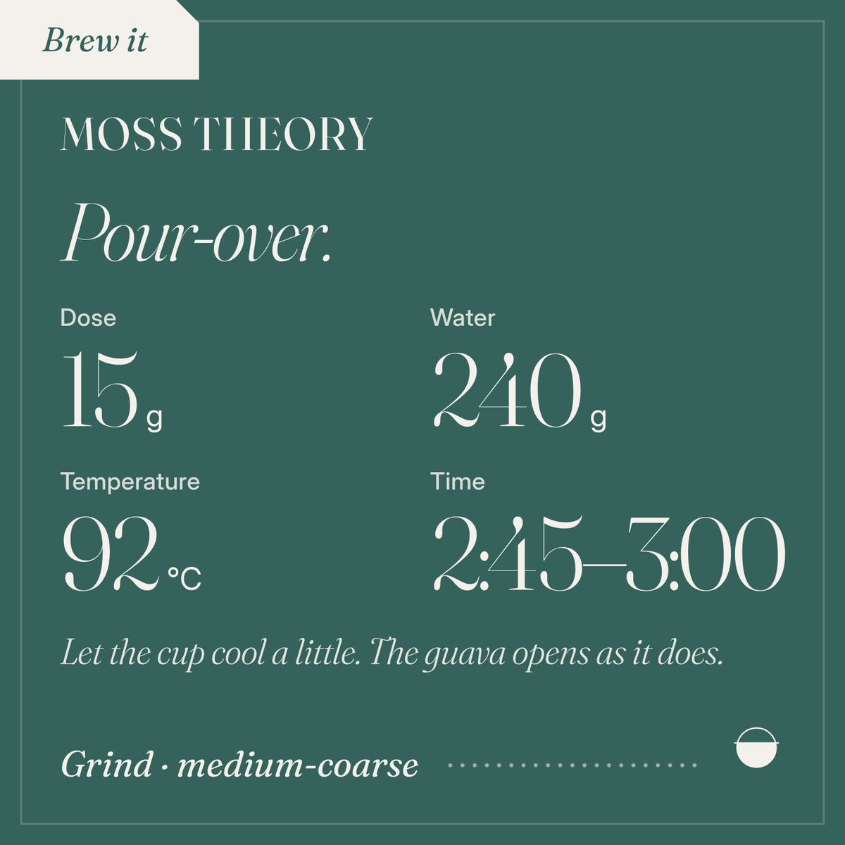 How to brew Moss Theory as pour-over: 15 g, 240 g, 92 °C, 2:45–3:00.